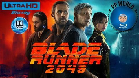 Blade Runner 2049 : Test Blu-ray Ultra HD/4K HDR !