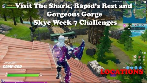 Visit The Shark, Rapid's Rest, and Gorgeous Gorge LOCATIONS - Fortnite Week 7 Challenges