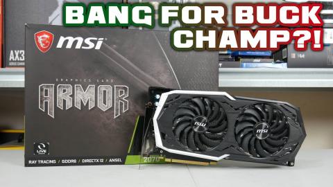 MSI RTX 2070 Armor 8G Review - BANG for BUCK CHAMP?!