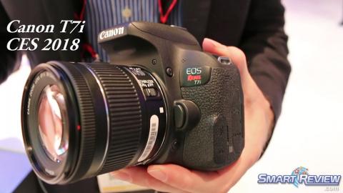 CES 2018 | Canon Rebel T7i DSLR | Dual Pixel CMOS AF | SmartReview.com