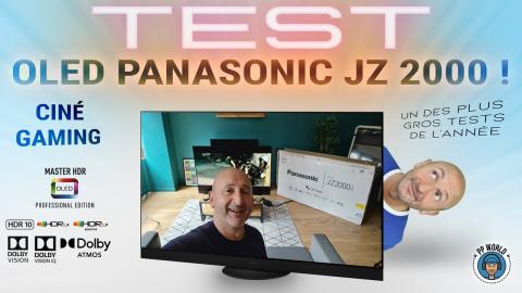 TEST : TV OLED Panasonic JZ 2000 ! (Cinéma et Gaming)
