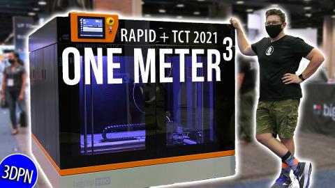 ONE METER CUBED 3D Printing at RAPID + TCT 2021