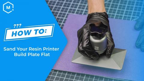 How To: Perfectly Flatten Your Resin 3D Printer's Build Plate