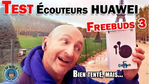 TEST : HUAWEI Freebuds 3 ! (Bien Tenté, Mais...!)