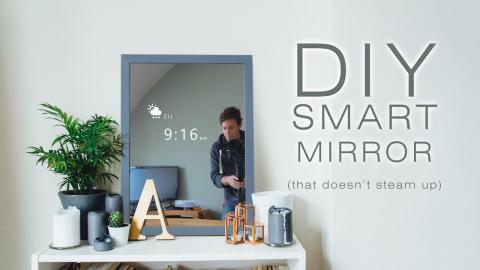 DIY Smart Mirror (that doesn't steam up!)