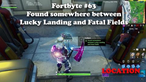 Fortbyte #63 - Found somewhere between Lucky Landing and Fatal Fields LOCATION