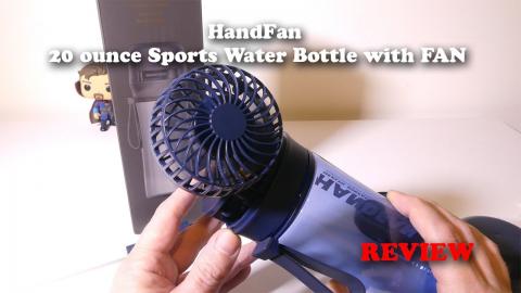 HandFan 20oz Water Bottle Fan REVIEW